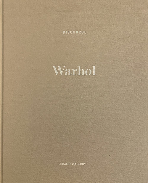 Andy Warhol : Discourse Exhibition Catalog by LEEAHN GALLERY in Seoul