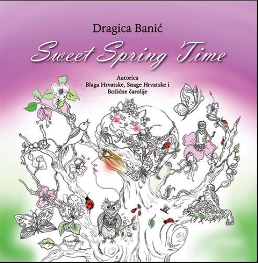 Sweet Spring Time Coloring Book by Dragica Banić