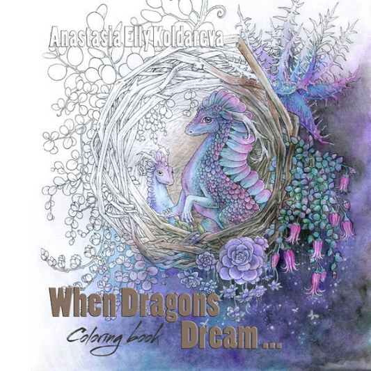 [COLORING]  When Dragons Dream by Anastasia Elly : OUT OF PRINT