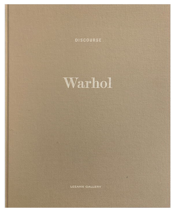 Andy Warhol : Discourse Exhibition Catalog by LEEAHN GALLERY in Seoul