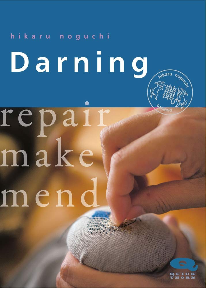 Darning : Repair Make Mend [Paperback] by Hikaru Noguchi