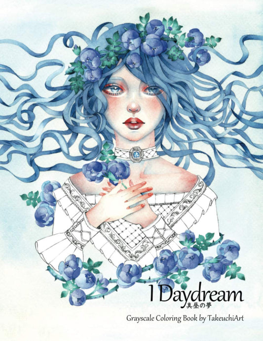 I Daydream - Grayscale Coloring, Beautiful Fantasy Portraits and Flowers by TakeuchiArt