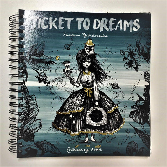 Ticket to Dreams Coloring Book by Karolina Kubikowska