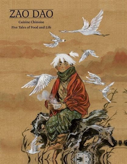 Cuisine Chinoise: Five Tales of Food and Life in English by ZAO DAO