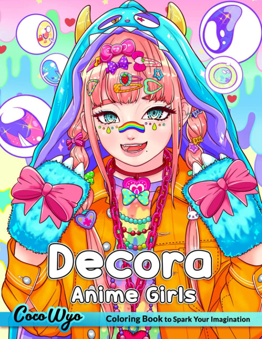 Decora Anime Girls Coloring Book : Coloring Books For Adults Featuring Eye-Catching Anime Girls With Cute Kawaii Stuffs (Paperback)